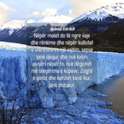 Picture 04 - Jeremia 9:10 ALB - Nëpër malet do të ngre vaje dhe rënkime dhe - Bible Verse Picture