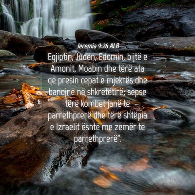 Picture 04 - Jeremia 9:26 ALB - Egjiptin, Judën, Edomin, bijtë e Amonit, Moabin - Bible Verse Picture