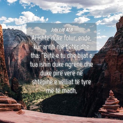 Picture 04 - Jobi 1:18 ALB - Ai ishte duke folur, ende, kur arriti një - Bible Verse Picture