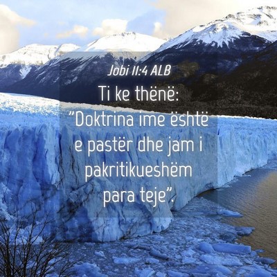 Picture 04 - Jobi 11:4 ALB - Ti ke thënë: 