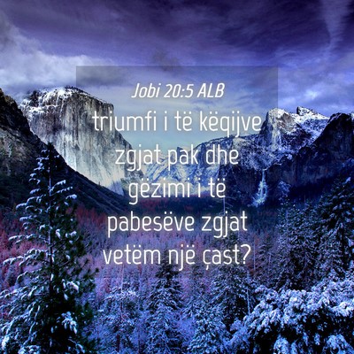 Picture 04 - Jobi 20:5 ALB - triumfi i të këqijve zgjat pak dhe gëzimi i - Bible Verse Picture