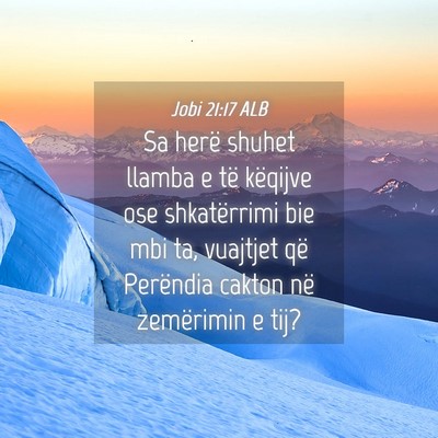 Picture 04 - Jobi 21:17 ALB - Sa herë shuhet llamba e të këqijve ose - Bible Verse Picture