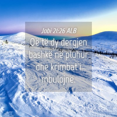 Picture 04 - Jobi 21:26 ALB - Që të dy dergjen bashkë në pluhur dhe krimbat - Bible Verse Picture