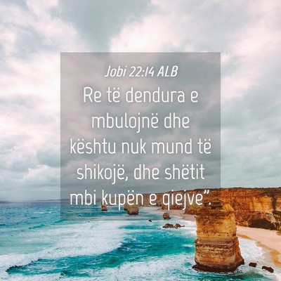 Picture 04 - Jobi 22:14 ALB - Re të dendura e mbulojnë dhe kështu nuk mund - Bible Verse Picture