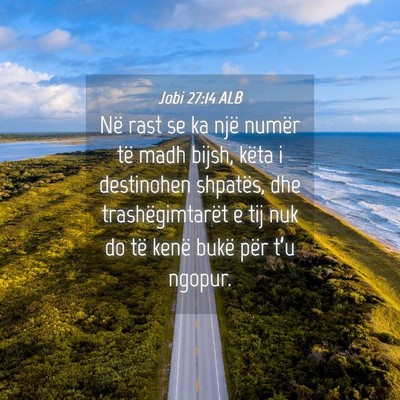 Picture 04 - Jobi 27:14 ALB - Në rast se ka një numër të madh bijsh, këta - Bible Verse Picture