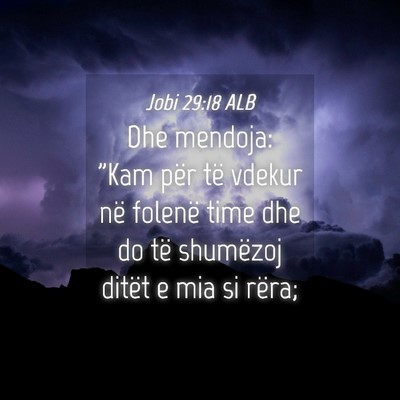 Picture 04 - Jobi 29:18 ALB - Dhe mendoja: 