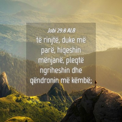 Picture 04 - Jobi 29:8 ALB - të rinjtë, duke më parë, hiqeshin mënjanë, - Bible Verse Picture