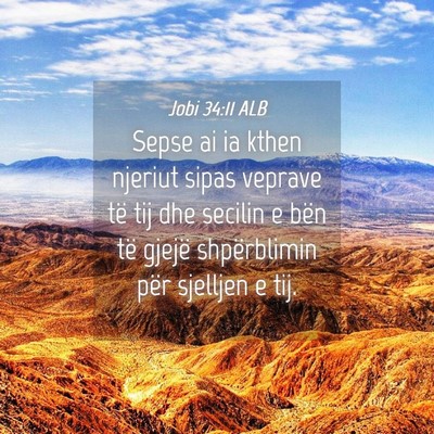 Picture 04 - Jobi 34:11 ALB - Sepse ai ia kthen njeriut sipas veprave të tij - Bible Verse Picture