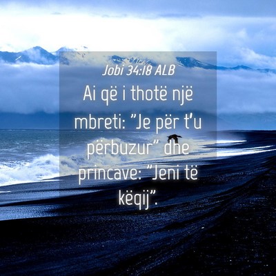 Picture 04 - Jobi 34:18 ALB - Ai që i thotë një mbreti: 