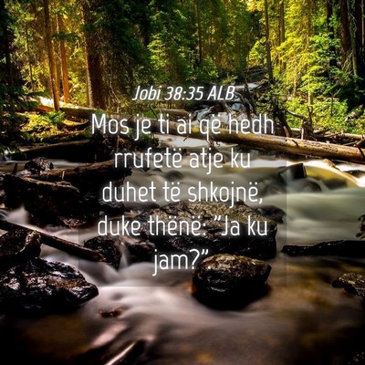 Picture 04 - Jobi 38:35 ALB - Mos je ti ai që hedh rrufetë atje ku duhet të - Bible Verse Picture