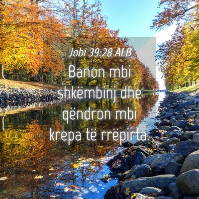 Picture 04 - Jobi 39:28 ALB - Banon mbi shkëmbinj dhe qëndron mbi krepa të - Bible Verse Picture
