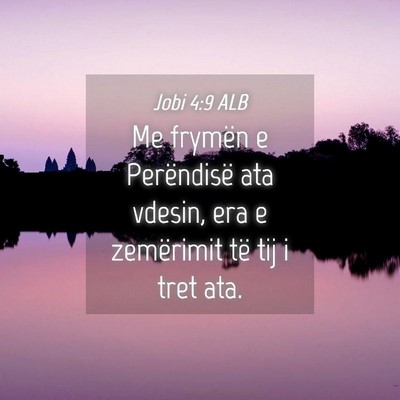 Picture 04 - Jobi 4:9 ALB - Me frymën e Perëndisë ata vdesin, era e - Bible Verse Picture