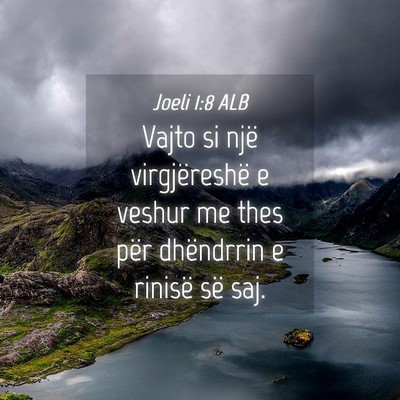 Picture 04 - Joeli 1:8 ALB - Vajto si një virgjëreshë e veshur me thes për - Bible Verse Picture