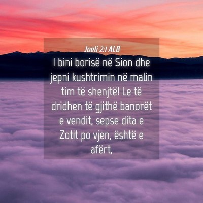 Picture 04 - Joeli 2:1 ALB - I bini borisë në Sion dhe jepni kushtrimin në - Bible Verse Picture