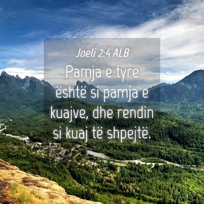 Picture 04 - Joeli 2:4 ALB - Pamja e tyre është si pamja e kuajve, dhe - Bible Verse Picture