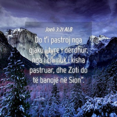 Picture 04 - Joeli 3:21 ALB - Do t’i pastroj nga gjaku i tyre i derdhur, nga - Bible Verse Picture
