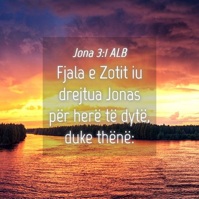 Picture 04 - Jona 3:1 ALB - Fjala e Zotit iu drejtua Jonas për herë të - Bible Verse Picture