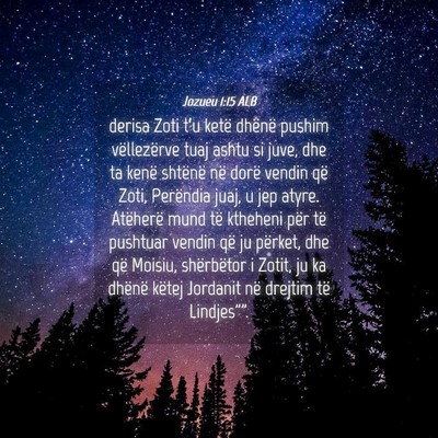 Picture 04 - Jozueu 1:15 ALB - derisa Zoti t’u ketë dhënë pushim - Bible Verse Picture