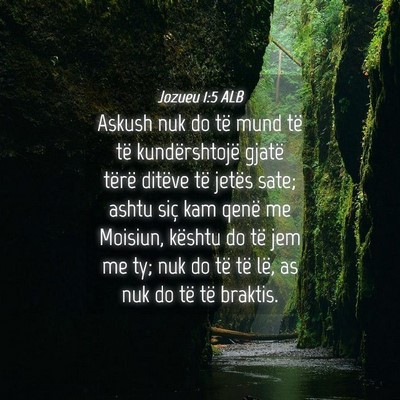 Picture 04 - Jozueu 1:5 ALB - Askush nuk do të mund të të kundërshtojë - Bible Verse Picture