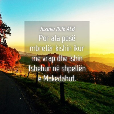 Picture 04 - Jozueu 10:16 ALB - Por ata pesë mbretër kishin ikur me vrap dhe - Bible Verse Picture