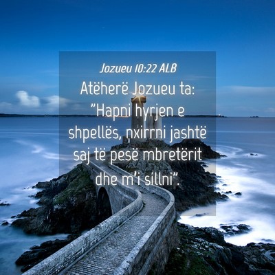Picture 04 - Jozueu 10:22 ALB - Atëherë Jozueu ta: 