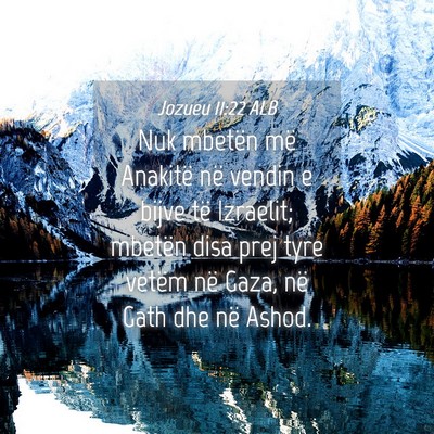 Picture 04 - Jozueu 11:22 ALB - Nuk mbetën më Anakitë në vendin e bijve të - Bible Verse Picture