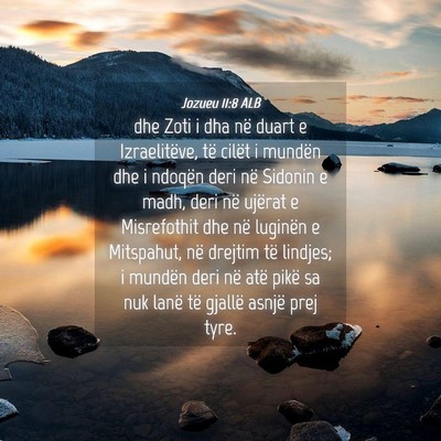 Picture 04 - Jozueu 11:8 ALB - dhe Zoti i dha në duart e Izraelitëve, të - Bible Verse Picture