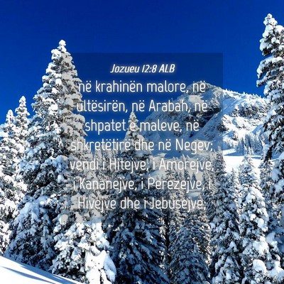 Picture 04 - Jozueu 12:8 ALB - në krahinën malore, në ultësirën, në - Bible Verse Picture
