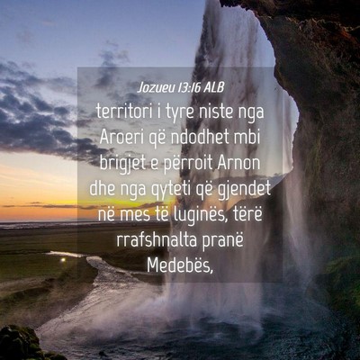Picture 04 - Jozueu 13:16 ALB - territori i tyre niste nga Aroeri që ndodhet mbi - Bible Verse Picture