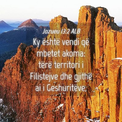 Picture 04 - Jozueu 13:2 ALB - Ky është vendi që mbetet akoma: tërë - Bible Verse Picture