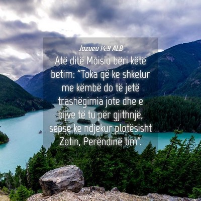 Picture 04 - Jozueu 14:9 ALB - Atë ditë Moisiu bëri këtë betim: 