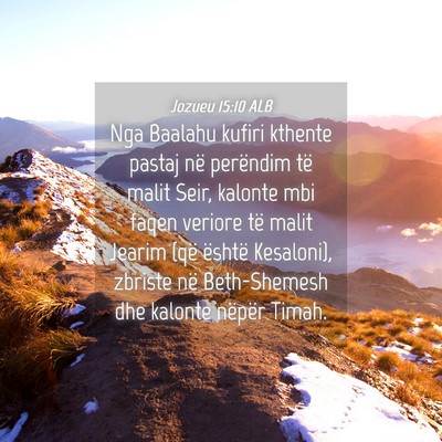 Picture 04 - Jozueu 15:10 ALB - Nga Baalahu kufiri kthente pastaj në perëndim - Bible Verse Picture