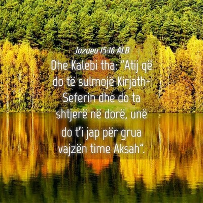 Picture 04 - Jozueu 15:16 ALB - Dhe Kalebi tha: 