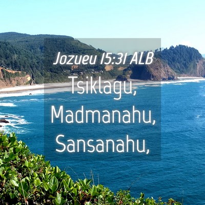 Picture 04 - Jozueu 15:31 ALB - Tsiklagu, Madmanahu, - Bible Verse Picture