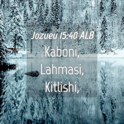 Picture 04 - Jozueu 15:40 ALB - Kaboni, Lahmasi, - Bible Verse Picture