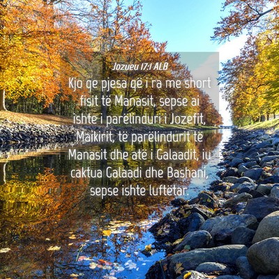 Picture 04 - Jozueu 17:1 ALB - Kjo qe pjesa që i ra me short fisit të Manasit, - Bible Verse Picture