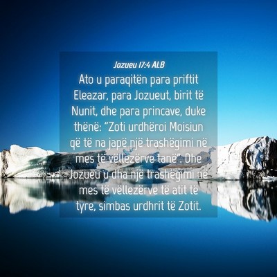 Picture 04 - Jozueu 17:4 ALB - Ato u paraqitën para priftit Eleazar, para - Bible Verse Picture