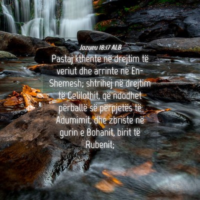 Picture 04 - Jozueu 18:17 ALB - Pastaj kthente në drejtim të veriut dhe arrinte - Bible Verse Picture