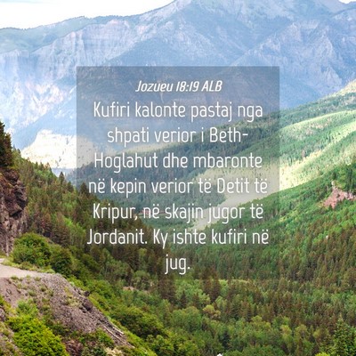 Picture 04 - Jozueu 18:19 ALB - Kufiri kalonte pastaj nga shpati verior i - Bible Verse Picture