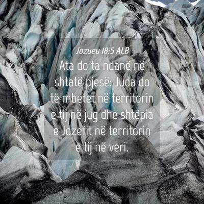 Picture 04 - Jozueu 18:5 ALB - Ata do ta ndanë në shtatë pjesë: Juda do të - Bible Verse Picture