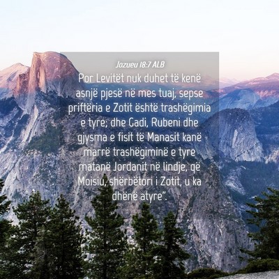 Picture 04 - Jozueu 18:7 ALB - Por Levitët nuk duhet të kenë asnjë pjesë - Bible Verse Picture