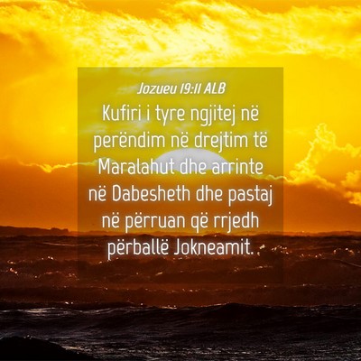 Picture 04 - Jozueu 19:11 ALB - Kufiri i tyre ngjitej në perëndim në drejtim - Bible Verse Picture