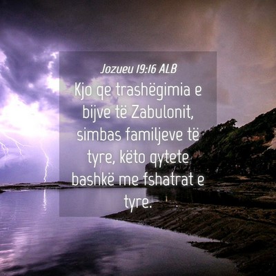 Picture 04 - Jozueu 19:16 ALB - Kjo qe trashëgimia e bijve të Zabulonit, simbas - Bible Verse Picture