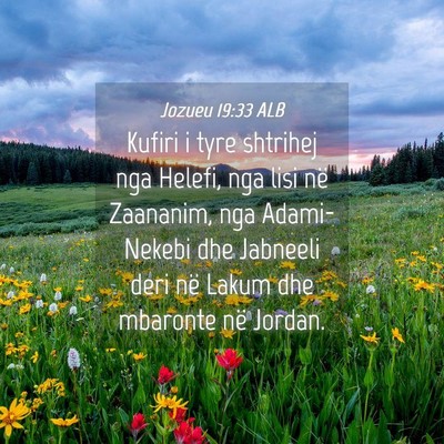 Picture 04 - Jozueu 19:33 ALB - Kufiri i tyre shtrihej nga Helefi, nga lisi në - Bible Verse Picture