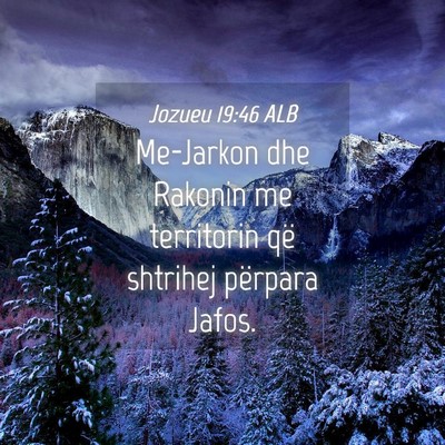 Picture 04 - Jozueu 19:46 ALB - Me-Jarkon dhe Rakonin me territorin që shtrihej - Bible Verse Picture