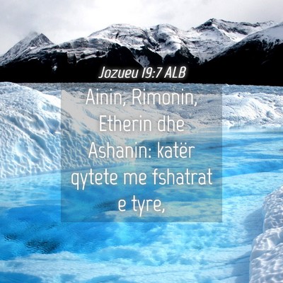 Picture 04 - Jozueu 19:7 ALB - Ainin, Rimonin, Etherin dhe Ashanin: katër - Bible Verse Picture