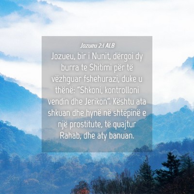 Picture 04 - Jozueu 2:1 ALB - Jozueu, bir i Nunit, dërgoi dy burra te Shitimi - Bible Verse Picture