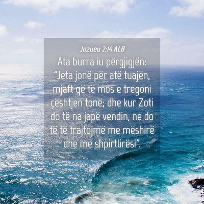 Picture 04 - Jozueu 2:14 ALB - Ata burra iu përgjigjën: 