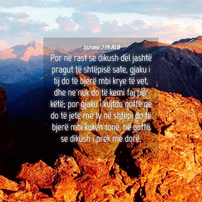 Picture 04 - Jozueu 2:19 ALB - Por në rast se dikush del jashtë pragut të - Bible Verse Picture