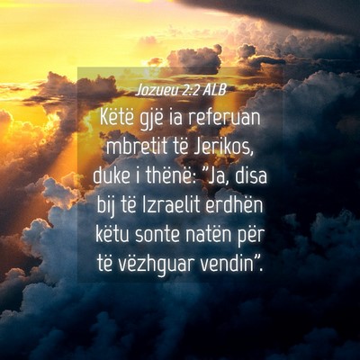 Picture 04 - Jozueu 2:2 ALB - Këtë gjë ia referuan mbretit të Jerikos, duke - Bible Verse Picture